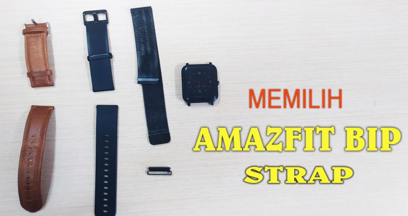 Memilih Tali Jam Amazfit BIP