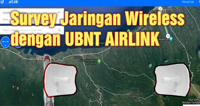 Cara Mengukur Koneksi Jaringan Wireless Menggunakan Airlink UBNT